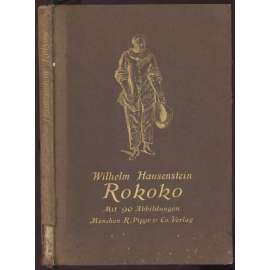 Rokoko. Französische und deutsche Illustratoren des achtzehnten Jahrhunderts. Mit neunzig Abbildungen. Zweite unveränderte Auflage. Drittes und viertes Tausend [= Klassische Illustratoren; VIIII. Rokoko] [knižní ilustrace, umění]