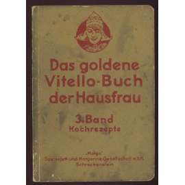 Das goldene Vitello-Buch der Hausfrau. 3. Band. Kochrezepte [kuchařka, Sudety]