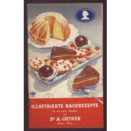 Illustrierte Backrezepte für die österr. Hausfrau [kuchařka, pečení]