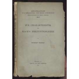 Zur Charakteristik von Mach's Erkenntnislehre [= Abhandlungen zur Philosophie und ihrer Geschichte; Fünfundvierzigstes Heft] [teorie poznání]