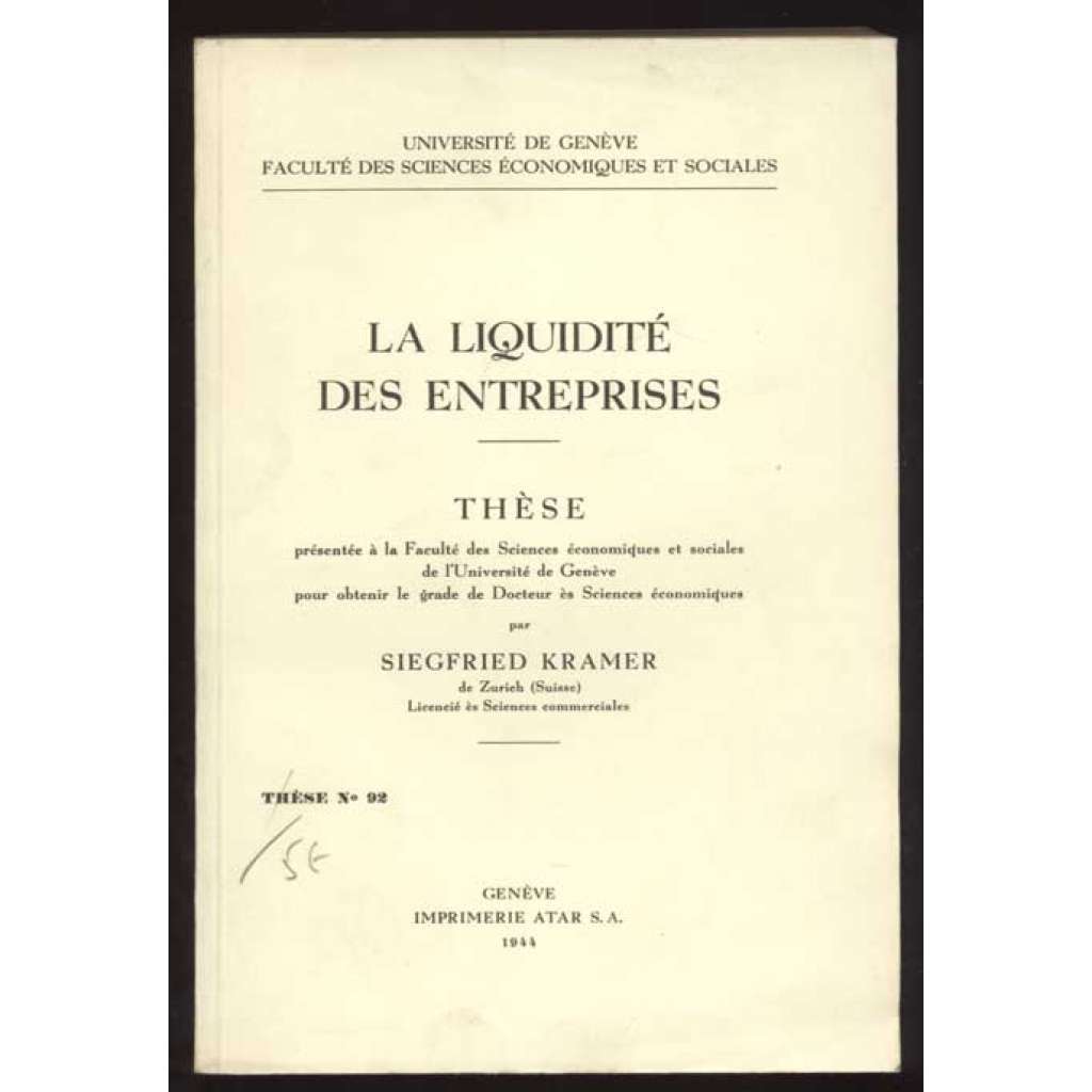 La liquidité des entreprises. Thèse présentée à la Faculté des Sciences économiques et sociales de l’Université de Genève … [doktorská práce, ekonomika, účetnictví]