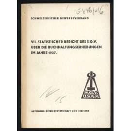 VII. Statistischer Bericht des S.G.V. über die Buchhaltungserhebungen im Jahre 1937. Schweizerischer Gewerbeverband [účetnictví, Švýcarsko]