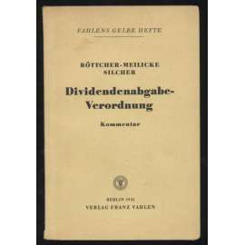 Dividendenabgabe-Verordnung. Dividendenbeschränkung, Kapitalberichtigung [= Vahlens gelbe Hefte] [dividendy, ekonomika, účtnictví]