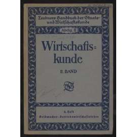 Betriebswirtschaftslehre [= Karl Bäuer (ed.), Wirtschaftskunde. Zweite Auflage; Zweiter Band, 4. Heft = Teubners Handbuch der Staats- und Wirtschaftskunde, Zweite Abteilung] [podnikové hospodářství, ekonomika, účetnictví]