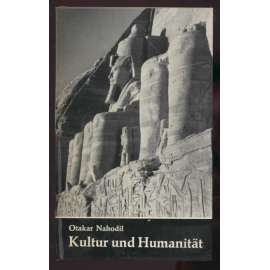 Kultur und Humanität. Prolegomena einer Theorie der Kultur [= Abhandlungen zur Theorie der Kultur; Band 1] [humanismus, kultura, kulturní teorie]