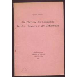 Die Überreste der Großfamilie bei den Ukrainern in der Ostslowakei [separát z Zeitschrift für Slawistik; Band III - 1958, Heft 1] [etnografie, rodina Východní Slovensko]