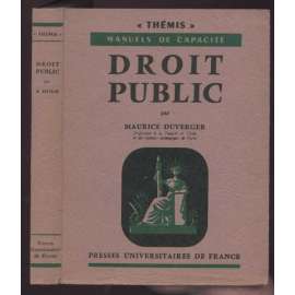 Droit public. Quatrième édition remaniée et mise a jour [= „Thémis“ Manuels de capacité] [veřejné právo, Francie]