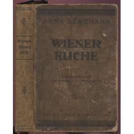 Wiener Küche. Das beste praktische Kochbuch für sehr feine, sowie für einfache Küche, enthaltend gegen 2000 Kochrezepte und 40 Speisezettel. Dritte Auflage [kuchařka, vídeňská kuchyně]