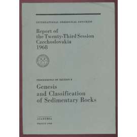 International Geoglogical Congress: Report of the Twenty-Third Session, Czechoslovakia 1968: Proceedings of Section 8: Genesis and Classification of Sedimentary Rocks [geologie, přírodní vědy, sborník]