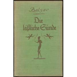 Die läßliche Sünde. Deutsch von Stefan Sorel. Sechs Doppelton-Illustrationen nach alten Stichen. 1.-10. Tausend [= Die galanten Bücher] [beletrie, erotika]