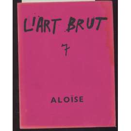 Publications de la compagnie de l'Art Brut; fascicule 7 [umění, Francie]