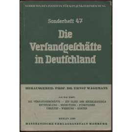 Die Versandgeschäfte in Deutschland. Dritte, vollständig umgearbeitete und erweiterte Auflage des Sonderhefts 39 [= Schriften des Instituts für Konjunkturforschung; Sonderheft 47] [zásilkový prodej, ekonomika, Třetí říše]