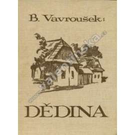 Dědina 516 fotografií lidových staveb v republice Československé (fotografické album - lidová architektura - Čechy, Morava, Slezsko, Slovensko a Podkarpatská Rus)