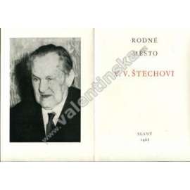 Rodné město V. V. Štechovi (edice: Slánské knížky, sv. 1) [Václav Vilém Štech, biografie, Slaný; obálka Mikoláš Aleš, ilustrace Karel Liebscher]