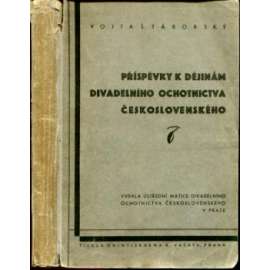 Příspěvky k dějinám divadelního ochotnictva československého (ochotnické divadlo, dějiny, Velká Praha, venkov, mj. Chrudim, Olomouc, Opava, Náchod, Nymburk, aj.)