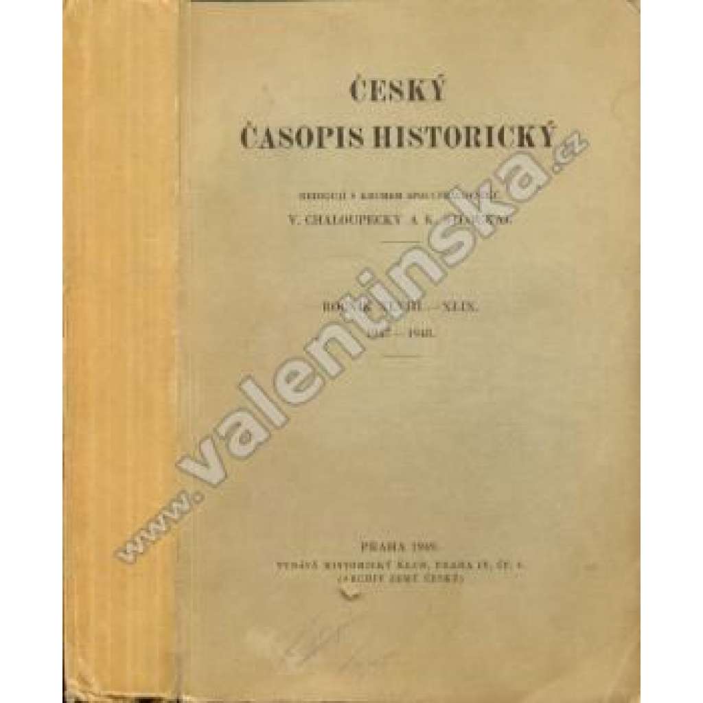 Český Časopis Historický – roč. XLVIII. - XLIX. 1947-1948 (České dějiny, historie, mj. Hitler a Čechy, Kdo vymohl Čechům dekret Kutnohorský, Kdy byla Morava připojena k českému státu, aj.)