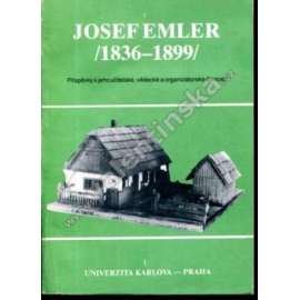 Josef Emler (1836 - 1899) (historie, pomocné vědy historické, mj. Ivan Hlaváček - Josef Emler a jeho postavení v české hist. vědě; Josef Emler a Národní muzeum v Praze; Mládí a studia Josefa Emlera)