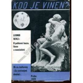 Kdo je vinen? Paradoxy o pohlavní touze, lásce a manželství (edice: Za zavřenými dveřmi, sv. 3) [sexualita]