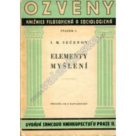 Elementy myšlení (edice: Ozvěny, sv. 2) [filozofie, mj. Život I. M. Sečenova, Škola sensualistů a idealistů]