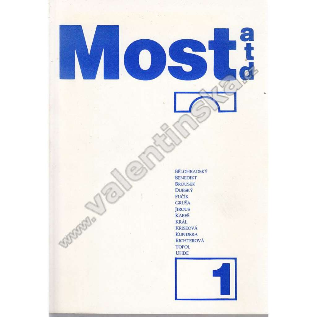 Most atd. (beletrie, Index, exilové vydání, mj. Milan Kundera - Román a Evropa; Bedřich Fučík - Básník úzkosti; Jáchym Topol - Verše; Petr Kabeš - Těžítka; Ivan Jirous - Magorův Jeruzalém)