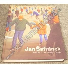 Jan Šafránek - Svět lidí / The World of People (monografie, malířství, výstavní katalog)