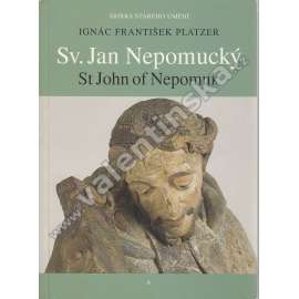 Ignác František Platzer. Sv. Jan Nepomucký (edice: Malé katalogy starého umění) [výstavní katalog. sochařství, baroko]