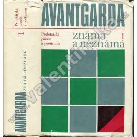 Avantgarda známá a neznámá 1-3 (3 svazky) [poetismus, proletářské umění Devětsil Teige Václavek Štyrský Novomeský Fučík Vančura Neumann Wolker Biebl Nezval Urx Honzl Clementis - antologie textů]