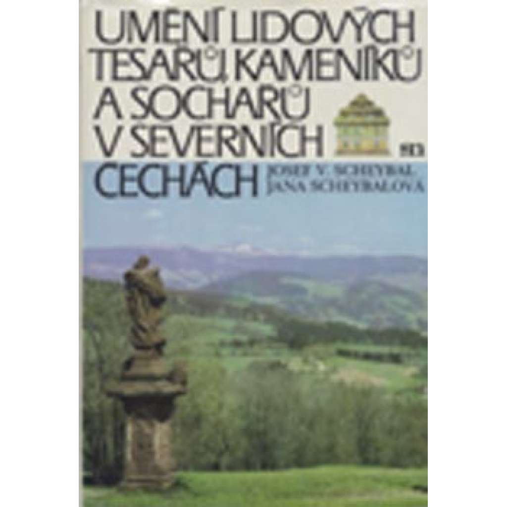 Umění lidových tesařů, kameníků a sochařů v Severních Čechách [etnografie vesnice a města v 19.st. Lidová architektura, venkovský dům, podstávka, dřevo; sochařství, kříže, sochy světců; Okresy Semily, Jablonec, Liberec, Česká Lípa, Litoměřice, Český ráj]