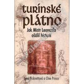 Turínské plátno: Jak Mistr Leonardo ošálil...