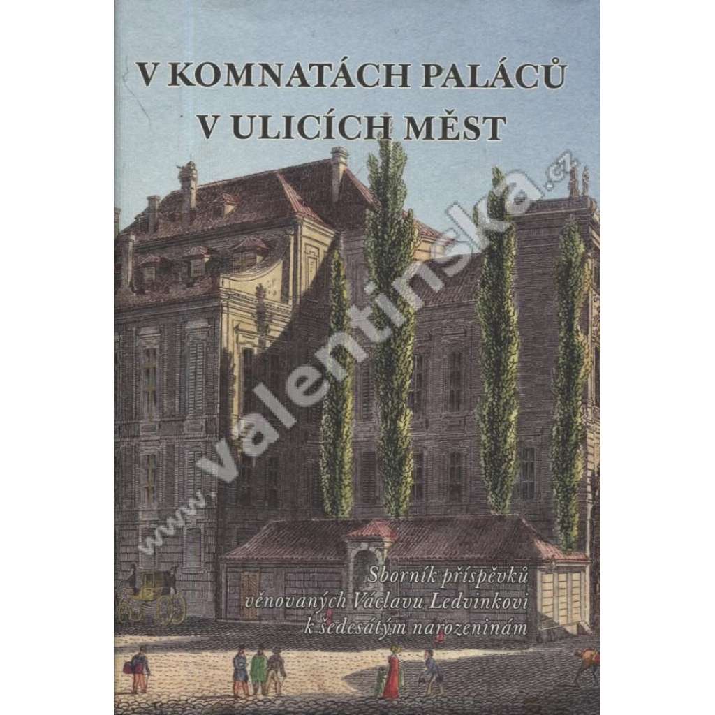 V komnatách paláců - V ulicích měst