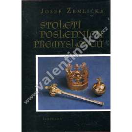 Století posledních Přemyslovců [Obsah: české dějiny ve 13. století - Přemyslovci, středověk, České království Přemysl Otakar I., II., Václav I., II. a III.)