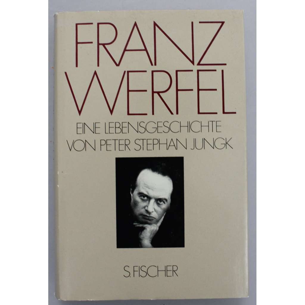 Franz Werfel. Eine lebensgeschichte (literární věda, biografie, mj. i Alma Mahler, Karl Kraus, Franz Kafka, Max Brod, Thomas Mann)