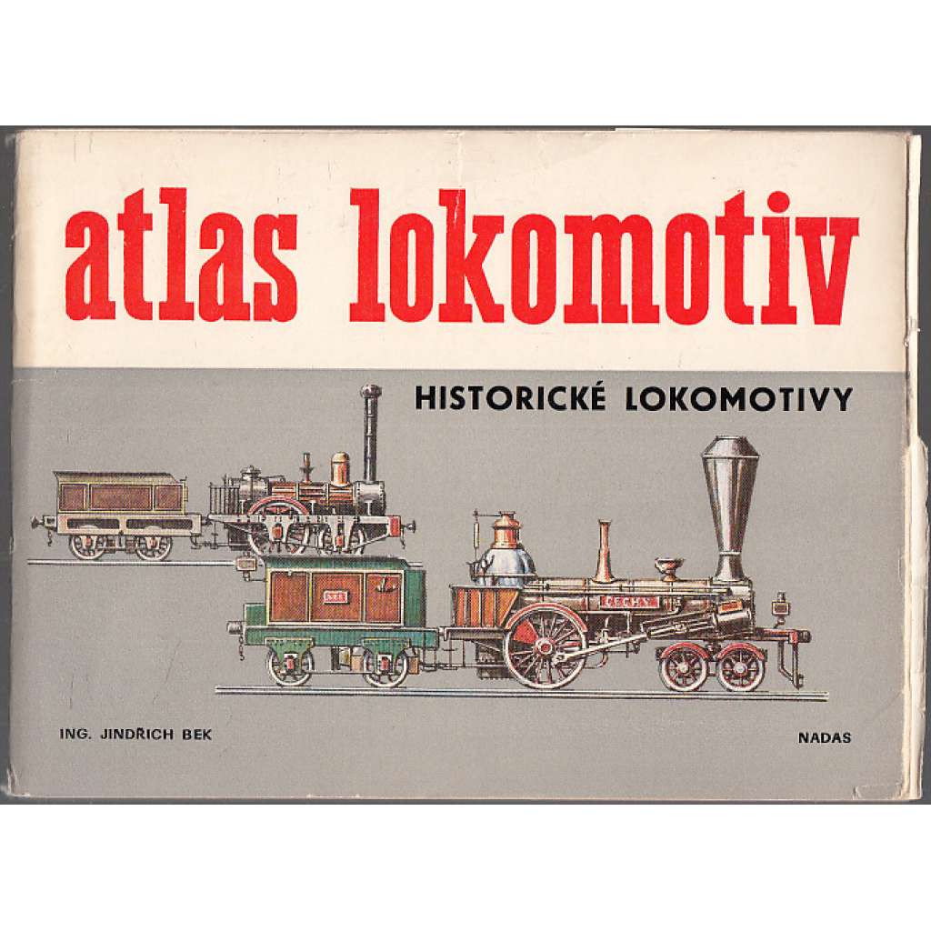 Atlas lokomotiv, sv. I.: Historické lokomotivy