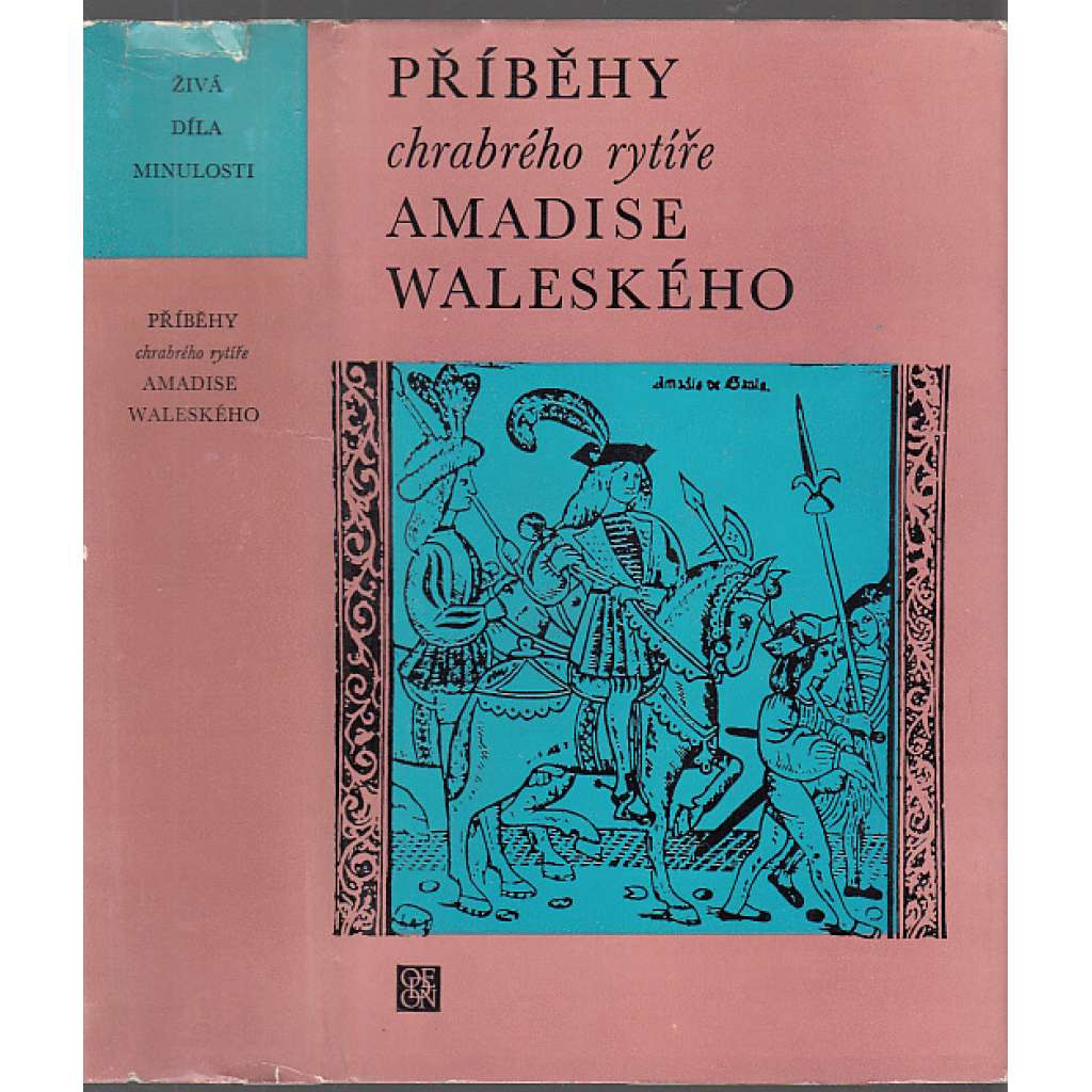Příběhy chrabrého rytíře Amadise Waleského (Živá díla minulosti)