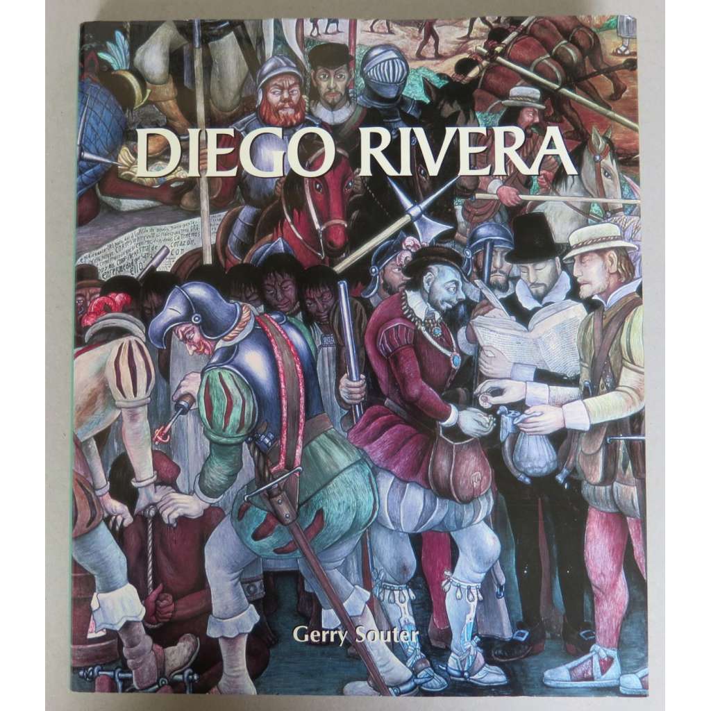 Diego Rivera. His Art and His Passions [malířství, muralismus, murales, moderna] HOL