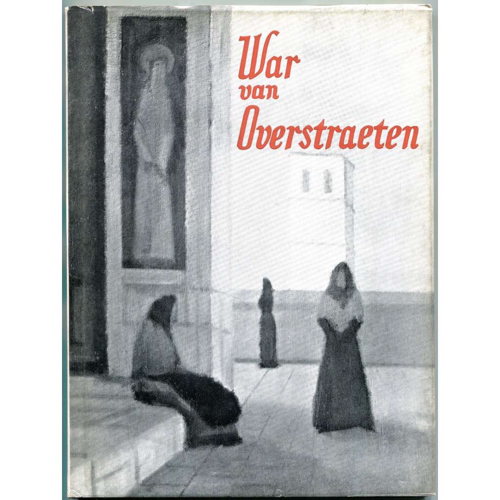 War van Overstraeten [= Monographies de l'art belge] [Belgie; umění; malířství]
