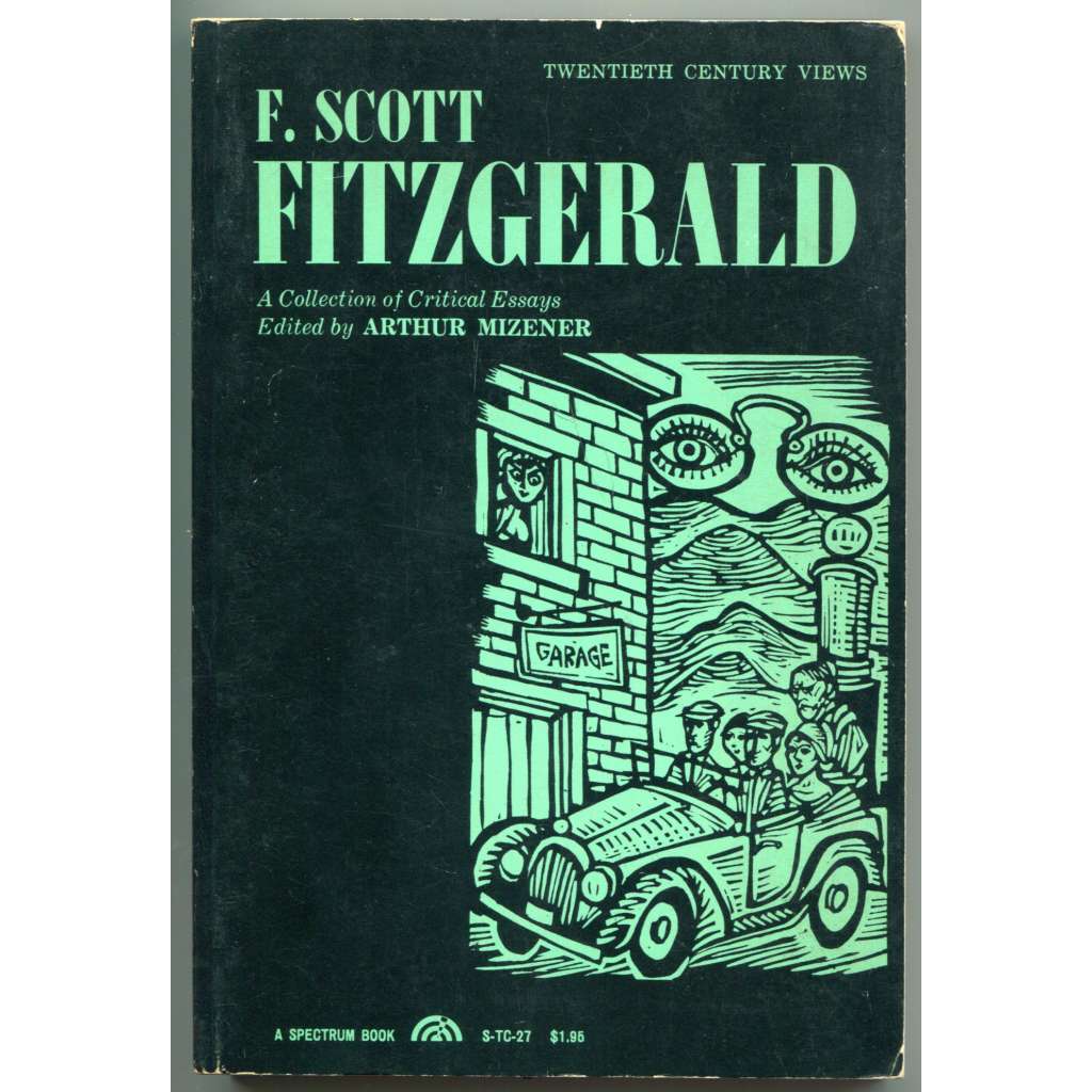 F. Scott Fitzgerald. A Collection of Critical Essays [dějiny americké literatury, literární věda, ztracená generace, Francis Scott Fitzgerald]